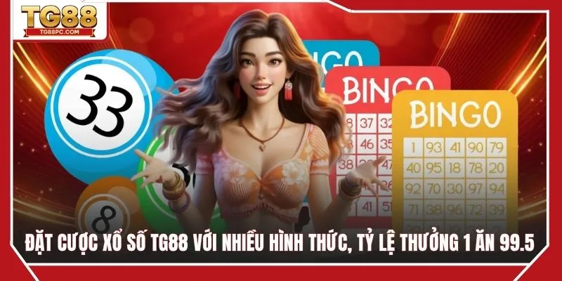 Đặt cược xổ số TG88 với nhiều hình thức, tỷ lệ thưởng 1 ăn 99.5